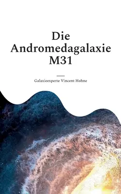 Andromedagalaxie M31: Die bisher umfangreichste Sternenkarte des Systems
