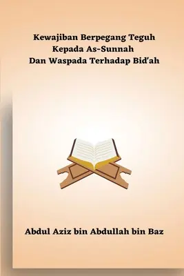 Co Allah powiedział w Koranie o Jezusie, Synu Maryi? - Kewajiban Berpegang Teguh Kepada As-Sunnah Dan Waspada Terhadap Bid'ah