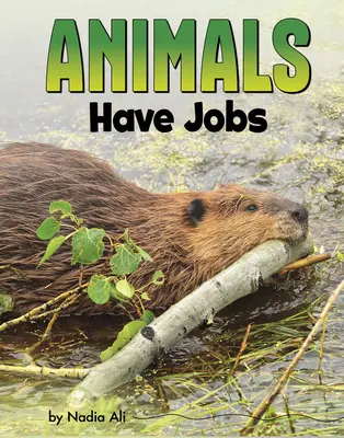 Zwierzęta mają pracę - Animals Have Jobs