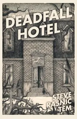 Hotel Deadfall - Deadfall Hotel