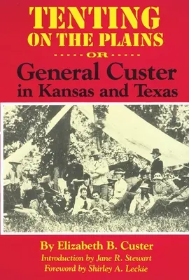 Namioty na równinach, tom 46: Albo generał Custer w Kansas i Teksasie - Tenting on the Plains, Volume 46: Or, General Custer in Kansas and Texas