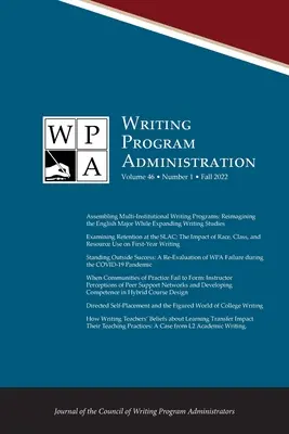 Wpa: Administracja programem pisania 46.1 (jesień 2022) - Wpa: Writing Program Administration 46.1 (Fall 2022)