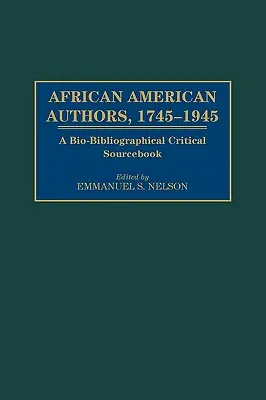 Autorzy afroamerykańscy, 1745-1945: A Bio-Bibliographical Critical Sourcebook - African American Authors, 1745-1945: A Bio-Bibliographical Critical Sourcebook