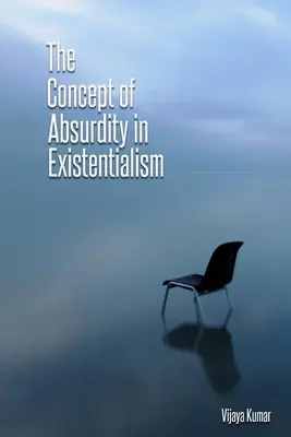 Pojęcie absurdu w egzystencjalizmie - The concept of absurdity in existentialism