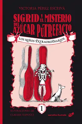 Sigrid Y El Misterio del Azcar Putrefacto: Tom 1 - Sigrid Y El Misterio del Azcar Putrefacto: Volume 1