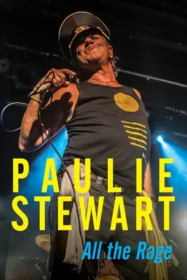 Paulie Stewart: All The Rage