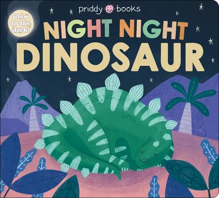 Nocne książki: Nocny Dinozaur - Night Night Books: Night Night Dinosaur