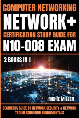 Sieci komputerowe: Przewodnik dla początkujących po podstawach bezpieczeństwa sieci i rozwiązywania problemów sieciowych - Computer Networking: Beginners Guide to Network Security & Network Troubleshooting Fundamentals