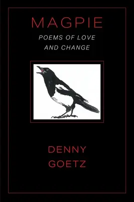 Sroka: Wiersze o miłości i zmianach - Magpie: Poems of Love and Change