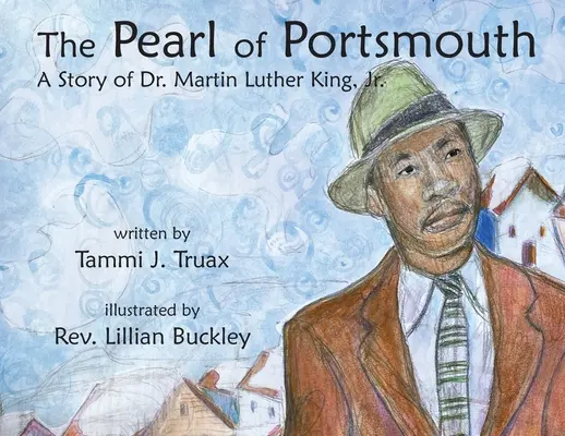 Perła Portsmouth: Historia doktora Martina Luthera Kinga Jr. - The Pearl of Portsmouth: A Story of Dr. Martin Luther King, Jr.