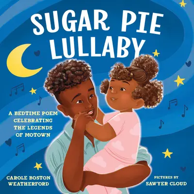 Sugar Pie Lullaby: Dusza Motown w pieśni miłości - Sugar Pie Lullaby: The Soul of Motown in a Song of Love