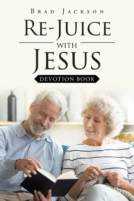 Napij się ponownie z Jezusem: Książeczka do nabożeństwa - Re-Juice with Jesus: Devotion Book