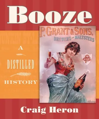 Booze: Historia destylacji - Booze: A Distilled History