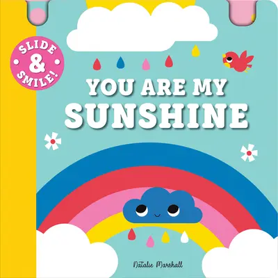 Ślizgaj się i uśmiechaj: Jesteś moim słoneczkiem - Slide and Smile: You Are My Sunshine