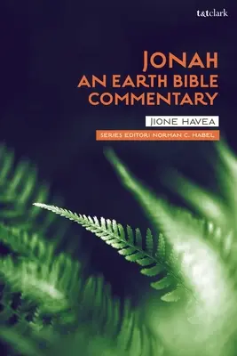 Jonasz: Ziemski komentarz biblijny - Jonah: An Earth Bible Commentary