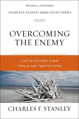 Pokonać wroga: Żyj w zwycięstwie nad próbami i pokusami - Overcoming the Enemy: Live in Victory Over Trials and Temptations