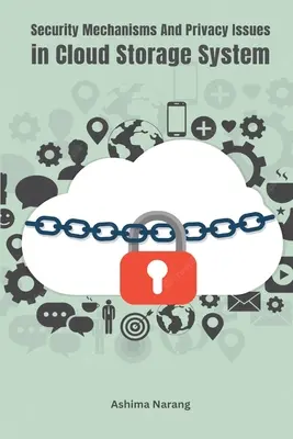 Mechanizmy bezpieczeństwa i kwestie prywatności w systemach przechowywania danych w chmurze - Security Mechanisms and Privacy Issues In Cloud Storage System