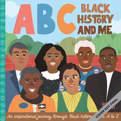 ABC Black History and Me: Inspirująca podróż przez czarną historię od A do Z - ABC Black History and Me: An Inspirational Journey Through Black History, from A to Z