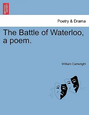 Wiersz o bitwie pod Waterloo. - The Battle of Waterloo, a Poem.