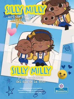 Silly Milly Y Las Tonteras del Da de la Foto (Silly Milly and the Picture Day Sillies) Dwujęzyczna - Silly Milly Y Las Tonteras del Da de la Foto (Silly Milly and the Picture Day Sillies) Bilingual