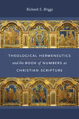 Hermeneutyka teologiczna i Księga Liczb jako chrześcijańskie Pismo Święte - Theological Hermeneutics and the Book of Numbers as Christian Scripture