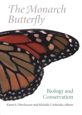 Motyl monarcha: Biologia i ochrona - The Monarch Butterfly: Biology and Conservation