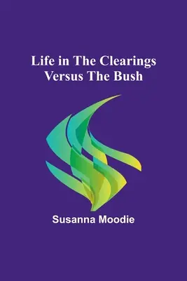 Życie na polanach a życie w buszu - Life in the Clearings versus the Bush