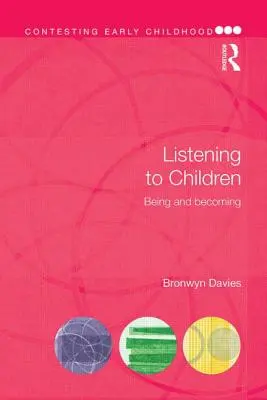 Słuchanie dzieci: Bycie i stawanie się - Listening to Children: Being and becoming