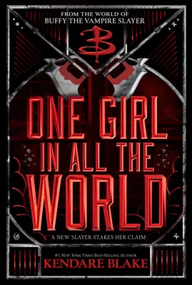 Jedna dziewczyna na cały świat (Buffy: Następne pokolenie, Księga 2): W każdym pokoleniu, księga 2 - One Girl in All the World (Buffy: The Next Generation, Book 2): In Every Generation Book 2