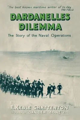 Dylemat Dardaneli: historia operacji morskich - Dardanelles Dilemma: The Story of the Naval Operations