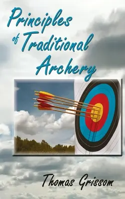 Zasady łucznictwa tradycyjnego - Principles of Traditional Archery