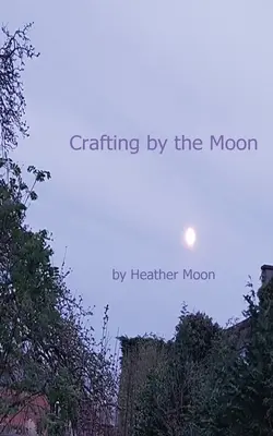 Tworzenie według Księżyca - Crafting by the Moon