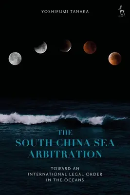 Arbitraż na Morzu Południowochińskim: W kierunku międzynarodowego porządku prawnego na oceanach - The South China Sea Arbitration: Toward an International Legal Order in the Oceans