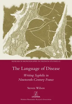 Język choroby: Pisząc o kile w dziewiętnastowiecznej Francji - The Language of Disease: Writing Syphilis in Nineteenth-Century France