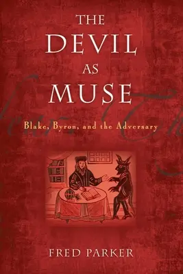 Diabeł jako muza: Blake, Byron i przeciwnik - The Devil as Muse: Blake, Byron, and the Adversary