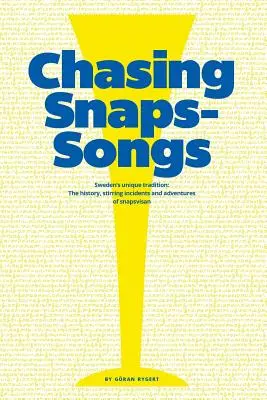 Chasing Snaps Songs - unikalna szwedzka tradycja - Chasing Snaps Songs - Sweden's Unique Tradition