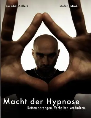 Hypnose lernen - Praxishandbuch: for tiefe Trance, Selbsthypnose, Blitzhypnose und die sichere Anwendung im Alltag - Hypnose lernen - Praxishandbuch: fr tiefe Trance, Selbsthypnose, Blitzhypnose und die sichere Anwendung im Alltag