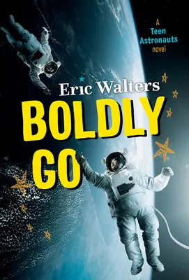 Boldly Go: Nastoletni astronauci #2 - Boldly Go: Teen Astronauts #2