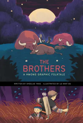 The Brothers: Graficzna opowieść ludowa Hmong - The Brothers: A Hmong Graphic Folktale