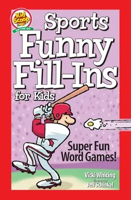 Sportowe śmieszne uzupełnianki dla dzieci: super zabawne gry słowne - Sports Funny Fill-Ins for Kids: Super Fun Word Games