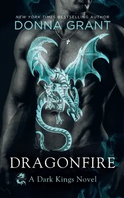 Dragonfire: Powieść o Mrocznych Królach - Dragonfire: A Dark Kings Novel