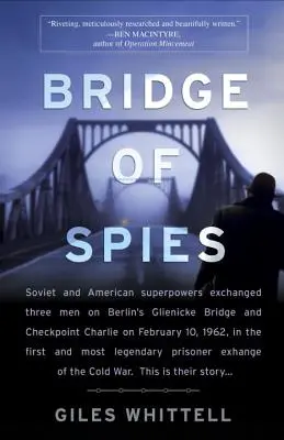 Bridge of Spies: Prawdziwa historia zimnej wojny - Bridge of Spies: A True Story of the Cold War