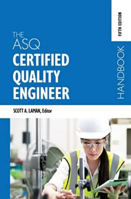 Podręcznik certyfikowanego inżyniera jakości ASQ, wydanie piąte - The ASQ Certified Quality Engineer Handbook, Fifth Edition