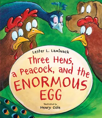 Trzy kury, paw i ogromne jajo - Three Hens, a Peacock, and the Enormous Egg