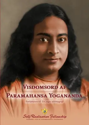 Visdomsord af Paramahansa Yogananda (Powiedzenia Paramahansy Joganandy - duński) - Visdomsord af Paramahansa Yogananda (Sayings of Paramahansa Yogananda--Danish)