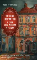 Nocny reporter: Tajemnica morderstwa we Lwowie w 1938 roku - The Night Reporter: A 1938 Lviv Murder Mystery