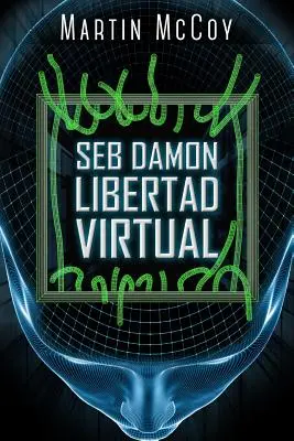 Seb Damon. Libertad virtual