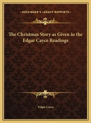 Historia Bożego Narodzenia w odczytach Edgara Cayce'a - The Christmas Story as Given in the Edgar Cayce Readings