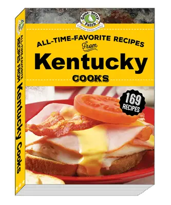 Ulubione przepisy wszech czasów od kucharzy z Kentucky - All-Time-Favorite Recipes from Kentucky Cooks