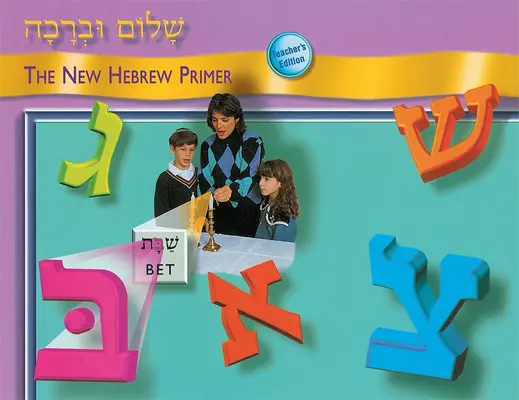 Shalom Uvrachah Primer: Wydanie dla nauczyciela - Shalom Uvrachah Primer Teacher's Edition